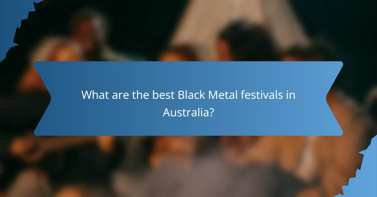 What are the best Black Metal festivals in Australia?