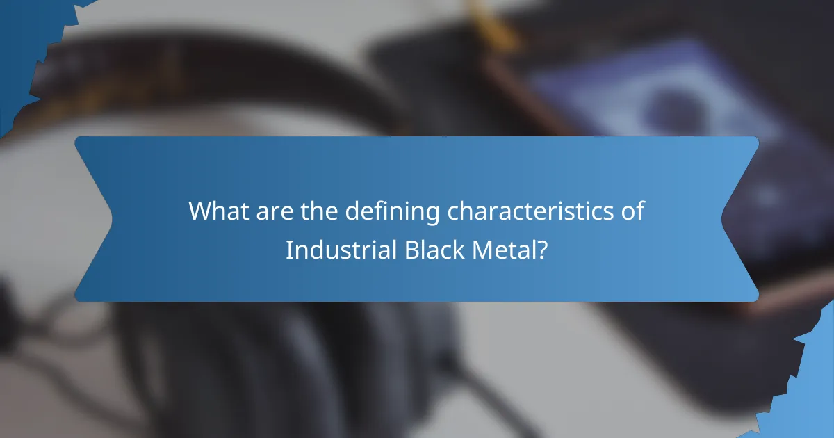 What are the defining characteristics of Industrial Black Metal?