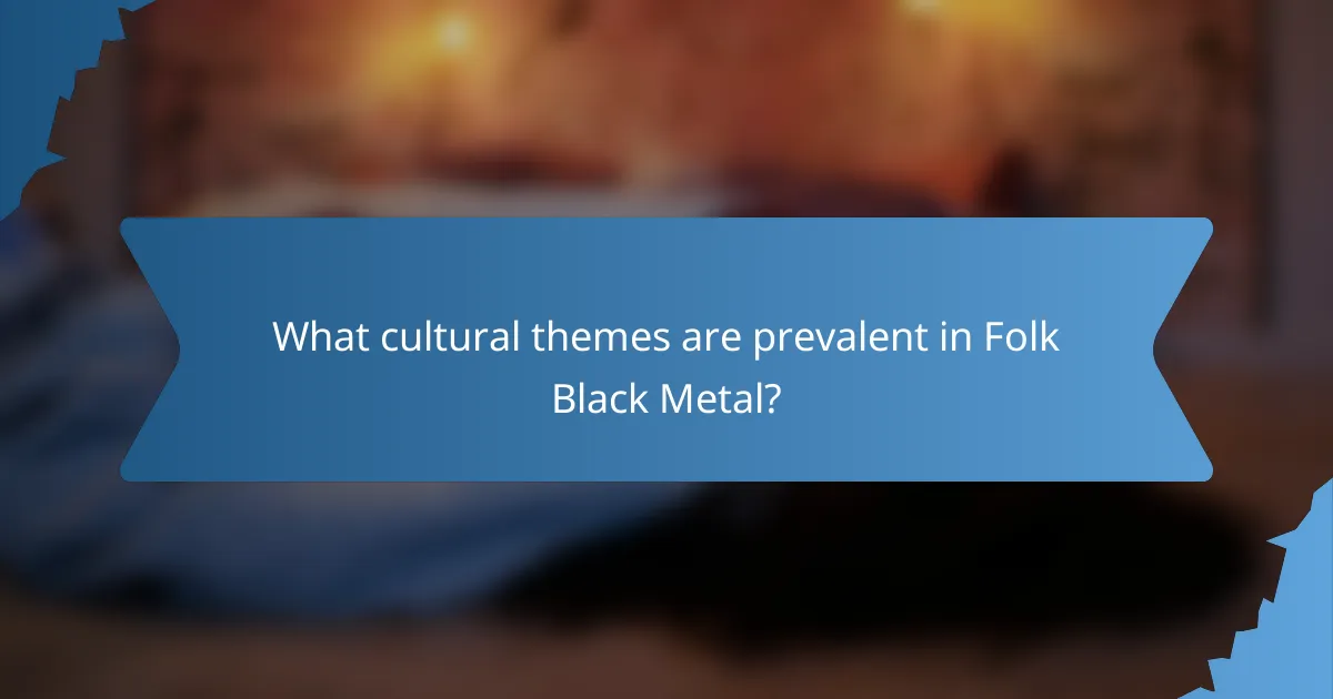 What cultural themes are prevalent in Folk Black Metal?